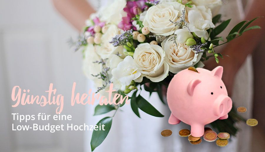 Günstig heiraten – Tipps für eine günstige, aber stilvolle Hochzeit